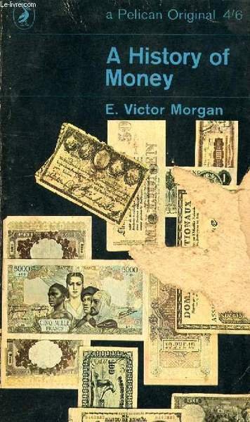 A HISTORY OF MONEY