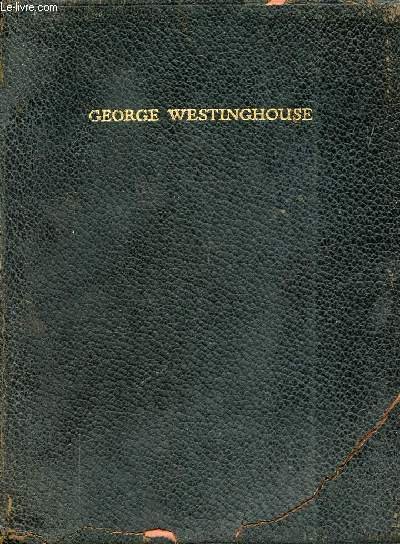 GEORGE WESTINGHOUSE, 1846-1914