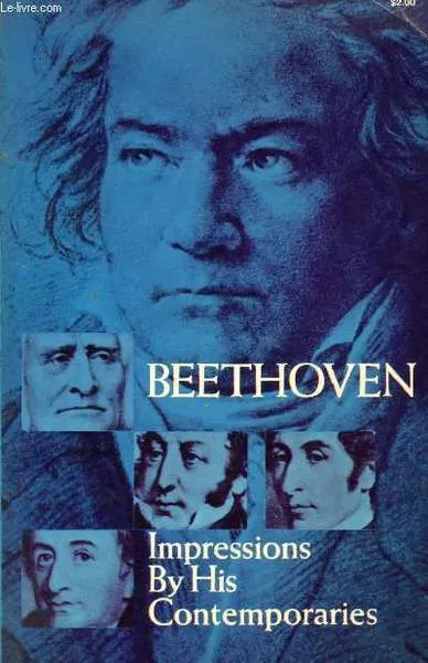 BEETHOVEN, IMPRESSIONS BY HIS CONTEMPORARIES | Immagine principale