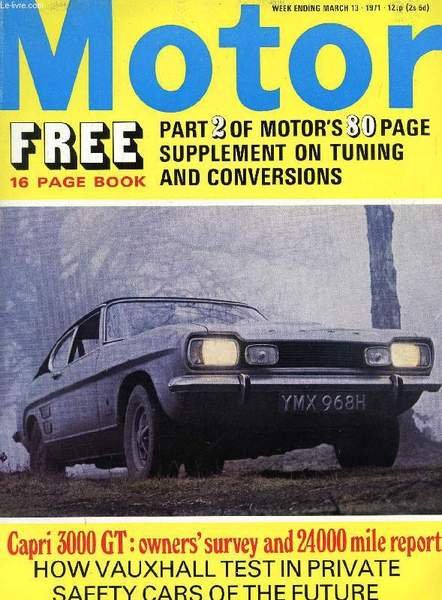 MOTOR, N� 3584, MARCH 10, 1971 (Contents: Road test: Opel Ascona. 24000 mile report: Capri 3000 GT. Owner survey: Capri 3000. Continental diary. Crashing in safety. A smashing place in the country. New Cosworth F1 engine. Tunnel of love.)