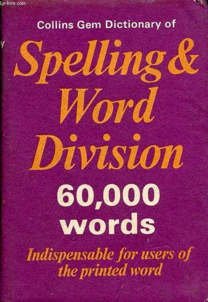COLLINS GEM DICTIONARY OF SPELLING & WORD DIVISION