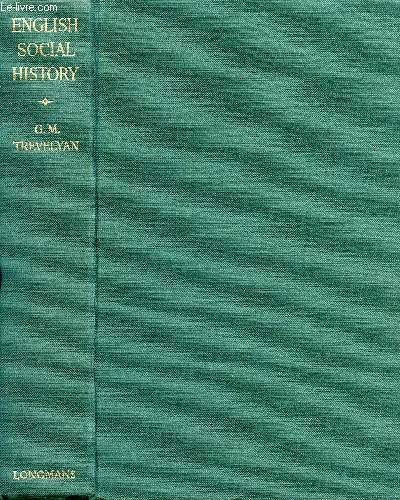 ENGLISH SOCIAL HISTORY, A SURVEY OF SIX CENTURIES, CHAUCER TO …