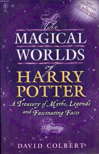 THE MAGICAL WORLDS OF HARRY POTTER, A TREASURY OF MYTHS, …