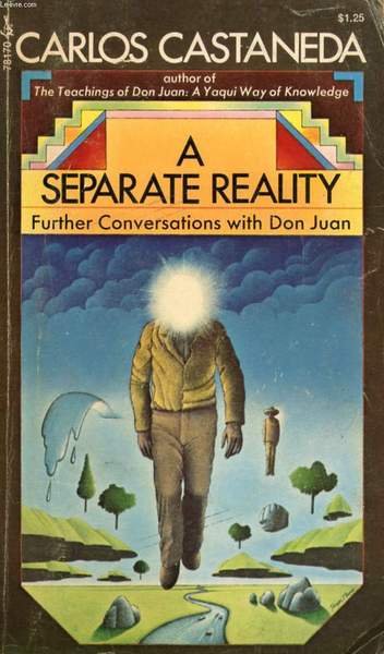 A SEPARATE REALITY, FURTHER CONVERSATIONS WITH DON JUAN