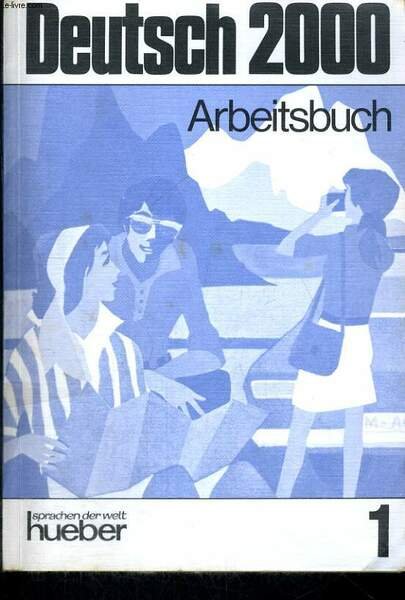 DEUTSCH 2000. EINE EINFU�HRUNG IN DIE MODERNE UMGANGSSPRACHE. BAND 1. … | Immagine principale