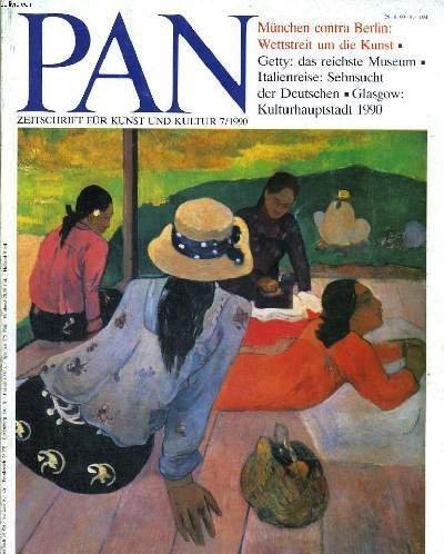 PAN. ZEITSCHRIFT F�R KUNST UND KULTUR 7/1990. M�NCHEN CONTRA BERLIN: …