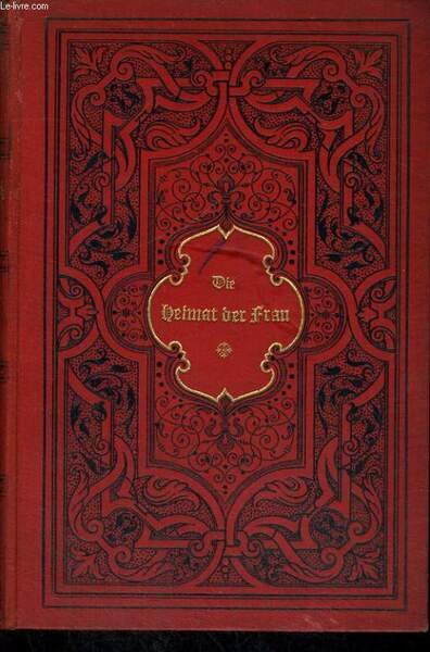 GESAMMELTE WERKE. SECHSTER BAND: HEIMAT DER FRAU. | Immagine principale