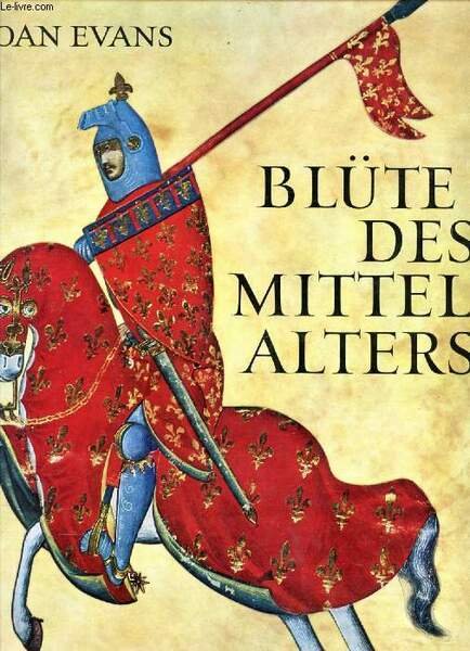 BL�TE DES MITTELALTERS