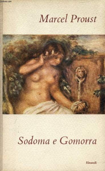 SODOMA E GOMORRA (ALLA RICERCA DEL TEMPO PERDUTO)