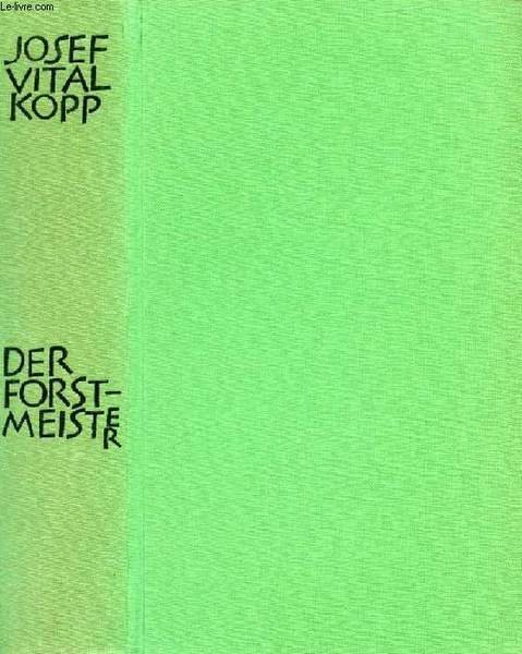 DER FORSTMEISTER, Dokumente einer Krise