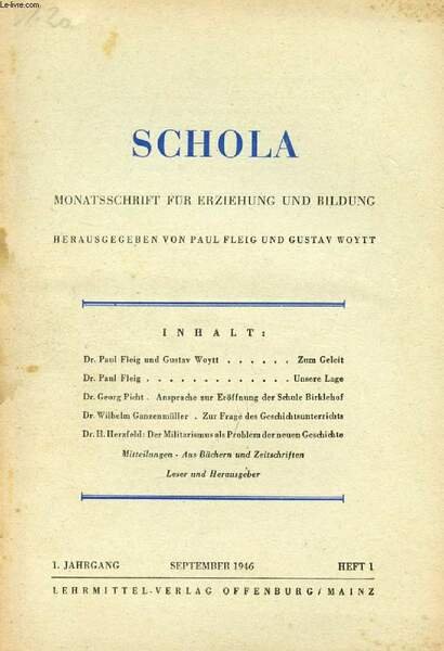 SCHOLA, MONATSSCHRIFT F�R ERZIEHUNG UND BILDUNG, 1. JAHRGANG, HEFT 1, …