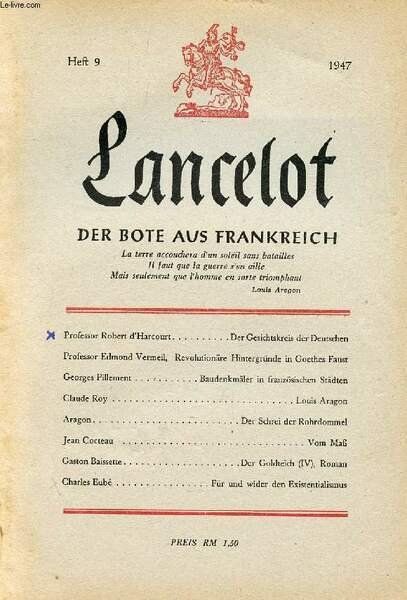LANCELOT, HEFT 9, 1947, DER BOTE AUS FRANKREICH (Inhalt: Professor Robert d'Harcourt, Der Gesichtskreis der Deutschen. Professor Edmond Vermeil, Revolution�re Hintergr�nde in Goethes Faust. Georges Pillement, Baudenkm�ler in franz�sischen St�dten.)