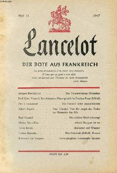 LANCELOT, HEFT 11, 1947, DER BOTE AUS FRANKREICH (Inhalt: Jacques Duvaldizier, Die Verantwortung Nietzsches. Prof. Edm. Vermeil., Revolution�re Hintergr�nde in Goethes Faust (Schlu�). Pierre Emmanuel, Die Freiheit leitet unsere Schritte. Albert B�guin.)