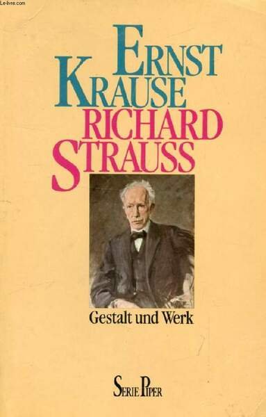 RICHARD STRAUSS, Gestalt und Werk