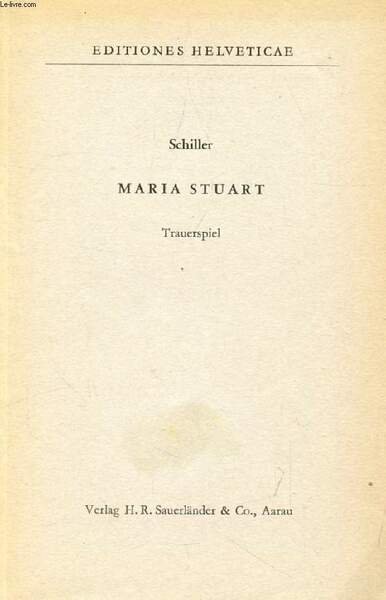 MARIA STUART, Trauerspiel in 5 Aufz�gen