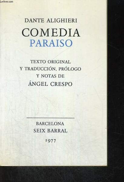 COMEDIA PARADISO, TEXTO ORIGINAL Y TRADUCTION, PROLOGO Y NOTAS DE … | Immagine principale