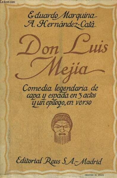 DON LUIS MEJIA, COMEDIA LEGENDARIA DE CAPA UY ESPADA EN …