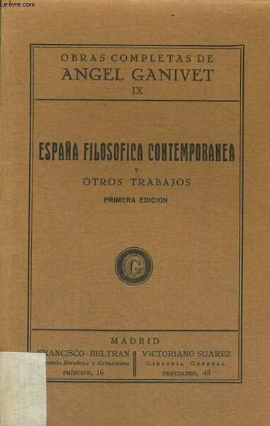 OBRAS COMPLETAS, VOLUMEN IX : ESPANA FILOSOFICA CONTEMPORANEA Y OTROS …