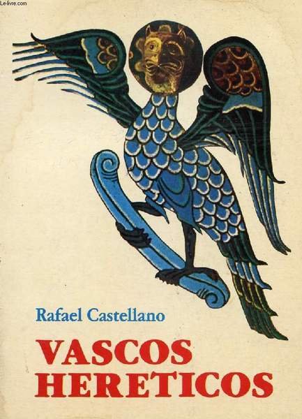 VASCOS HERETICOS (ENSAYOS Y ENREDOS DE LA CABALA VASCA)