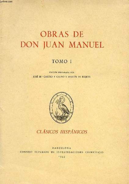 OBRAS DE DON JUAN MANUEL, TOMO I