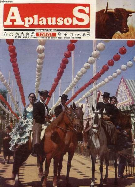 APLAUSOS, SEMANARIO TAURINO, A�O IX, N� 394, ABRIL 1985 (Sumario: Feria de Sevilla. Corte de Coleta, La opinion de Vicente Zabala. La feria de Jerez y sus carteles. Jos� Romero.)