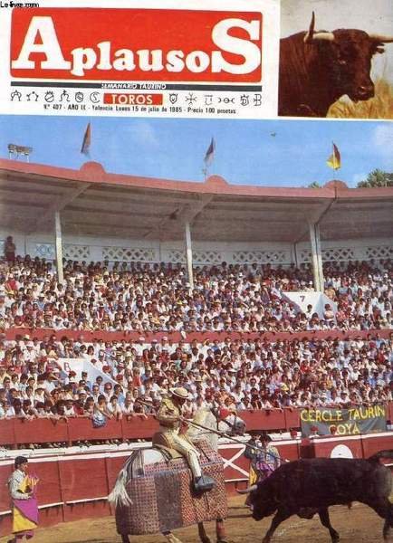 APLAUSOS, SEMANARIO TAURINO, A�O IX, N� 407, JULIO 1985 (Sumario: Feria de Mont de Marsan. Barcelona y Bala�a, La opinion de Vicente Zabala. Julio Robles. Ortega Cano.)