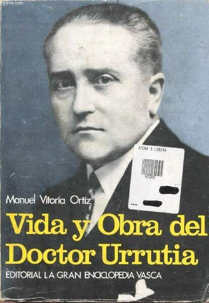 VIDA Y OBRA DEL DOCTOR LUIS URRUTIA