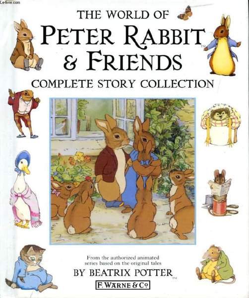 THE WORLD OF PETER RABBIT & FRIENDS, COMPLETE STORY COLLECTION