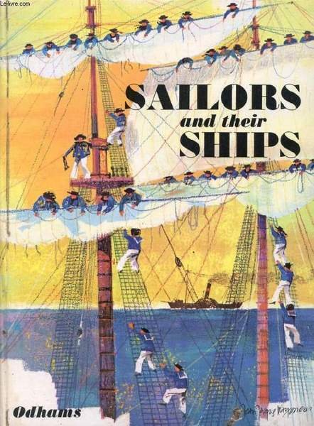 SAILORS AND THEIR SHIPS, SEAFARING THROUGH THE AGES