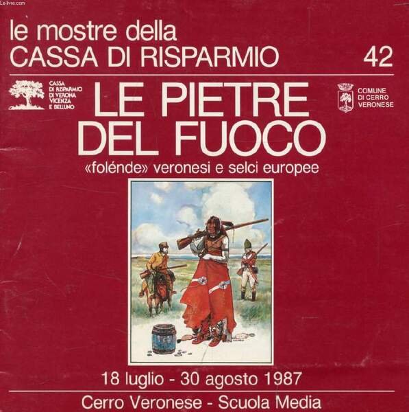 LE PIETRE DEL FUOCO, 'FOLENDE' VERONESI E SELCI EUROPEE