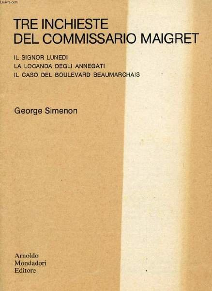 TRE INCHIESTE DEL COMMISSARIO MAIGRET (Il Signor Lunedi, La Locanda …