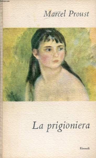 LA PRIGIONIERA (ALLA RICERCA DEL TEMPO PERDUTO)