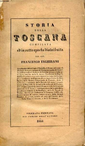 STORIA DELLA TOSCANA COMPILATA ED IN SETTE EPOCHE DISTRIBUITA, TOMO …