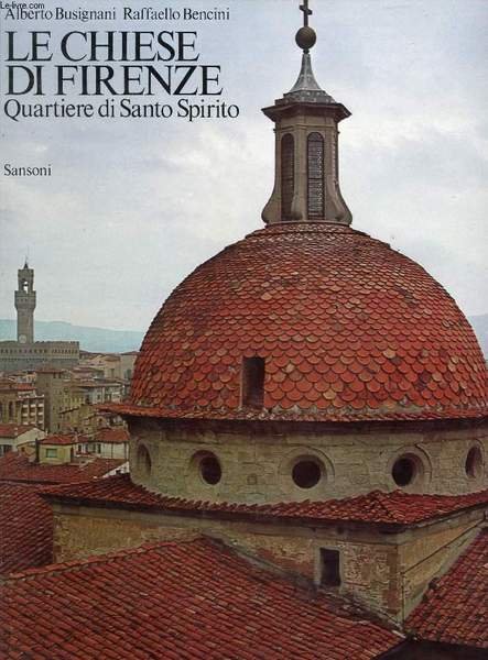 LE CHIESE DI FIRENZE, QUARTIERE DI SANTO SPIRITO