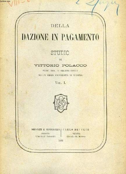 DELLA DAZIONE IN PAGAMENTO, VOL. I