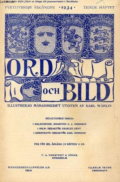 ORD OCH BILD, FYRTIOANDRA �RG�NGEN, 1934, TIONDE H�FTET (INNEH�LL: Ivan Gustave Agu�li. Ett s�llsamt svenskt konstn�rs�de. Av Marita Lindgren. V�rlden som ande. Av Hans W�hlin. En g�ng ville jag d�. Av Hjalmar Bergman. Norsk glassmaleri. Av A. Bugge.)