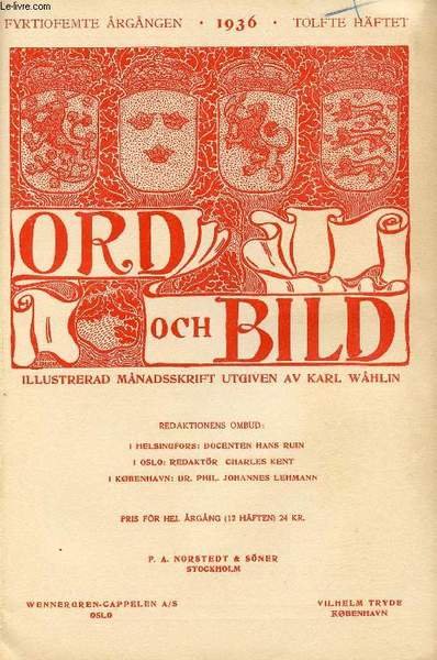 ORD OCH BILD, FYRTIOFEMTE �RG�NGEN, 1936, TOLFTE H�FTET (INNEH�LL: Kungl. Vitterhets Historie och Antikvitets Akademien. N�gra konturer ur dess 150-�riga historia. Av Adolf Sch�ck. Carl d�Unker. Av Eskil Cronlund. Edith S�dergran. Av Erik Therman.)