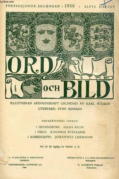 ORD OCH BILD, FYRTIOSJUNDE �RG�NGEN, 1938, ELFTE H�FTET (INNEH�LL: Prags tusen�riga borg. Av Axel Gauffin. Tv� dikter. Av Axel Ahlmann. Matts K�ttilmundsson. En gestalt fr�n folkungatiden. Av Bj. Beckman. �dets m�n. Av Elof �kesson.)