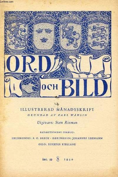 ORD OCH BILD, FEMTIONIONDE �RG�NGEN, 1950, �TTONDE H�FTET (INNEH�LL: Fra Herman Bangs sidste Dage. At Robert Neiiendam. Tv� dikter. Av Bertil Malmberg Tre prosadikter. Av Bo Bergman. Tv� dikter. Av Hugo Manning. Svensk tolkning av Johannes Edfelt.)