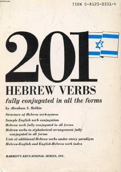 201 HEBREW VERBS FULLY CONJUGATED IN ALL THE TENSES, ALPHABETICALLY …