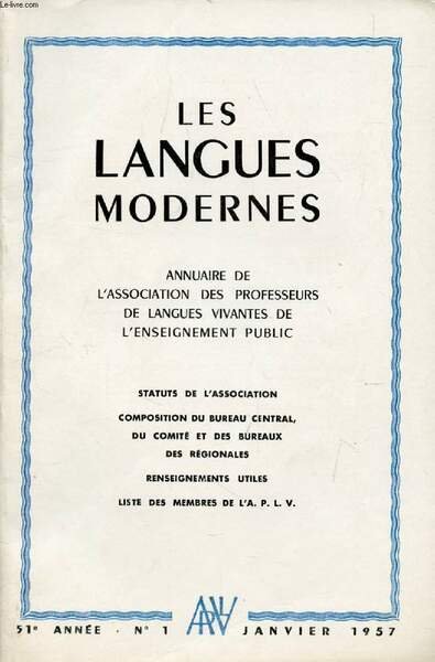 LES LANGUES MODERNES, 51e ANNEE, N� 1, JAN. 1957 (Sommaire: …