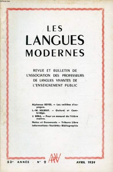 LES LANGUES MODERNES, 53e ANNEE, N� 2, AVRIL 1959 (Sommaire: …