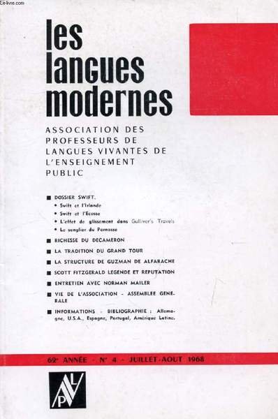 LES LANGUES MODERNES, 62e ANNEE, N� 4, JUILLET-AOUT 1968 (Sommaire: DOSSIER SWIFT. Swift et l'Irlande. Swift et l'Ecosse. L'effet de glissement dans Gulliver's Travels. Le sanglier du Parnasse. RICHESSE DU DECAMERON. LA TRADITION DU GRAND TOUR.)
