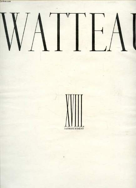 WATTEAU (Die Sch�tze der Franz�sischen Malerei, XVIII Jahrhundert)