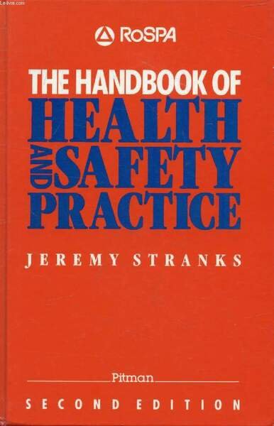 THE HANDBOOK OF HEALTH AND SAFETY PRACTICE (RoSPA)
