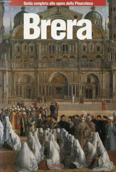 BRERA, Guida Completa alle Opere della Pinacoteca