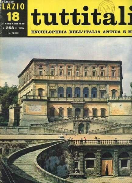 TUTTITALIA, N� 258, FEBB. 1966, LAZIO, 18, ENCICLOPEDIA DELL'ITALIA ANTICA E MODERNA (Sommario: Lazio II. Viterbo. I. Faldi: Facies gotica e vignolesca (fine). U. Reale, La macchina di Santa Rosa. L. Gasperini: Dalle porte d'Etruria a Volsinii.)