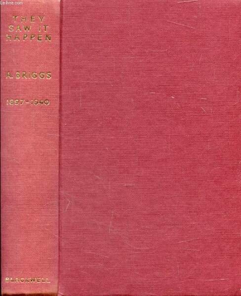 THEY SAW IT HAPPEN, An Anthology of Eye-Witnesses' Accounts of …
