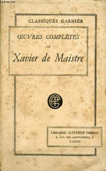 OEUVRES COMPLETES DE XAVIER DE MAISTRE