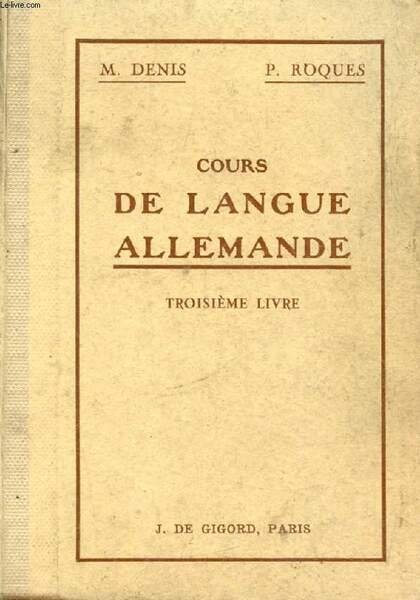 COURS DE LANGUE ALLEMANDE, 3e LIVRE